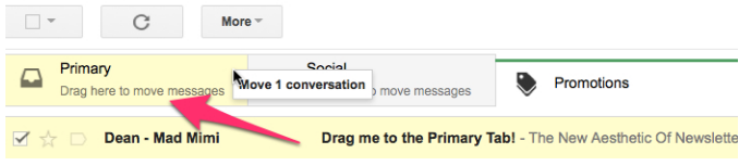 Drag your message from the Promotions tab to the Primary tab to receive our emails directly in your inbox!