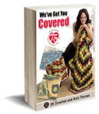 We've Got You Covered 25 Crochet and Knit Throws free ebook