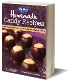 Homemade Candy Recipes: 20 Old-Fashioned Recipes for Chocolate Candy, Fudge, & More Free eCookbook