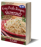 Easy Pasta Recipes: 31 Best Pasta Recipes with Chicken, Beef, and More Free eCookbook