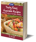 Tasty, Easy Vegetable Recipes: 35 Vegetable Side Dishes, Dinners, and More Free eCookbook