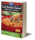 Cool Fuel for School: 30 Recipes for Kid-Friendly Meals