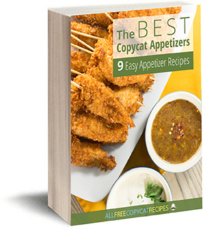 Download The Best Copycat Appetizers: 9 Easy Appetizer Recipes Free eCookbook today!