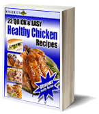 22 Quick and Easy Healthy Chicken Recipes eCookbook