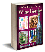 25 cool things to do with wine bottles