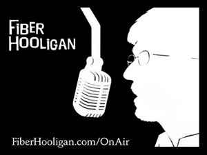 Fiber Hooligan Podcast