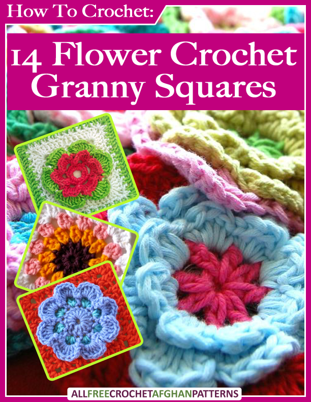 Learn more and download your copy of How To Crochet: 14 Flower Crochet Granny Squares eBook today.