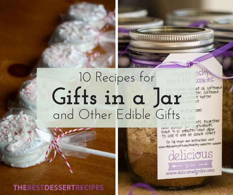 10 Recipes for Gifts in a Jar and Other Edible Gifts