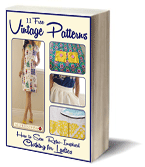 11 Free Vintage Patterns: How to Sew Retro-Inspired Clothing for Ladies Free eBook