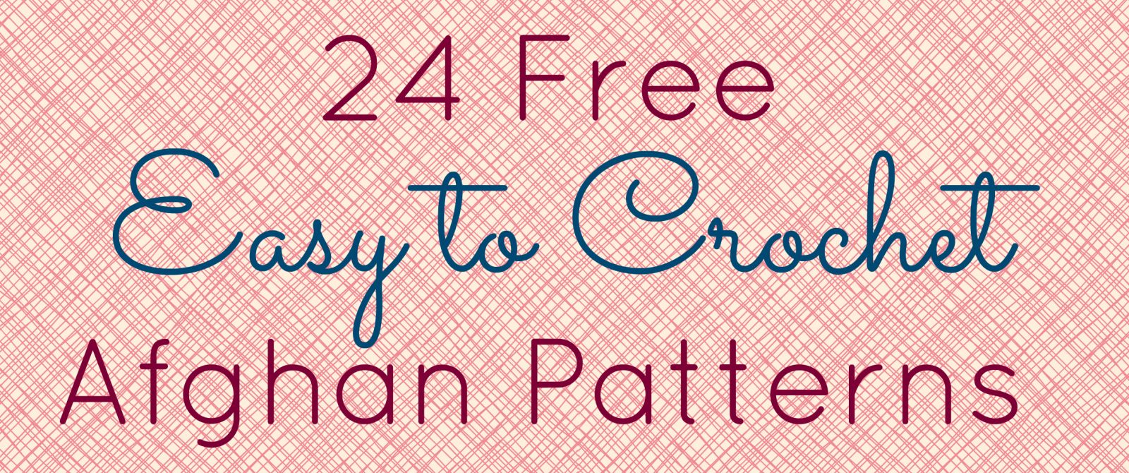 Free Easy to Crochet Afghan Patterns
