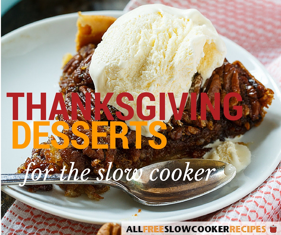 Thanksgiving Dessert Ideas: 9 Slow Cooker Thanksgiving Dessert Recipes