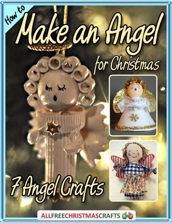 Download How To Make An Angel For Christmas 7 Angel Crafts Free Ebook Allfreechristmascrafts Com PSD Mockup Templates