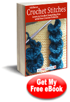 8 Different Crochet Stitches: Learn to Crochet Something New with Free Crochet Patterns
