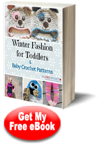 Winter Fashion for Toddlers + Baby Crochet Patterns Free eBook