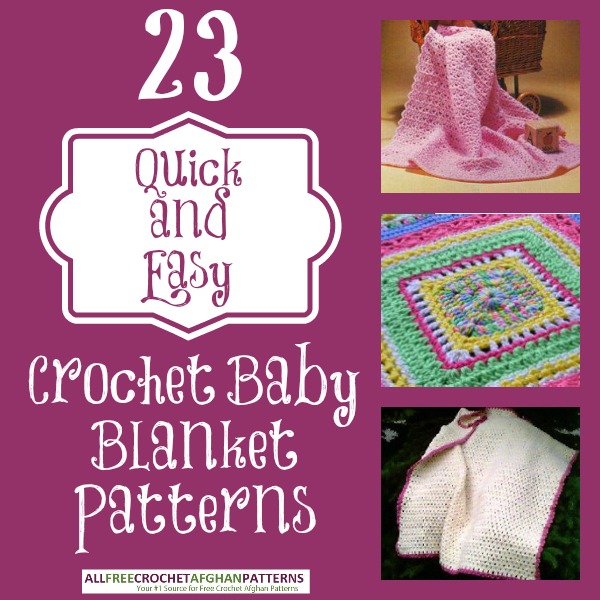 23 Quick and Easy Crochet Baby Blanket Patterns