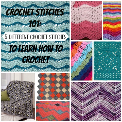 Crochet Stitches 101: 5 Different Crochet Stitches to Learn How to Crochet