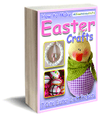 How to Make Easter Crafts:7 Cute Easter Craft Projects