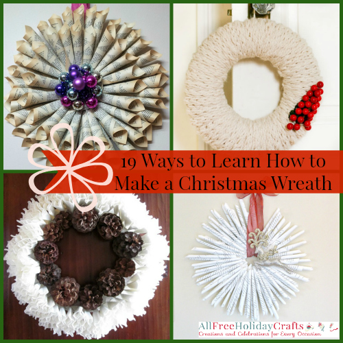 19 Ways to Learn How to Make a Christmas Wreath