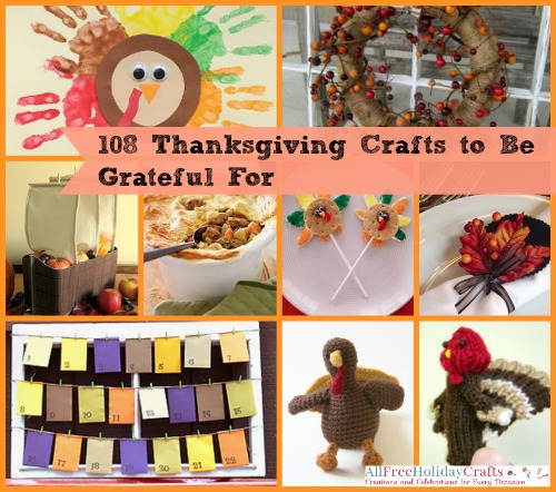 108 Thanksgiving Crafts to be Grateful For