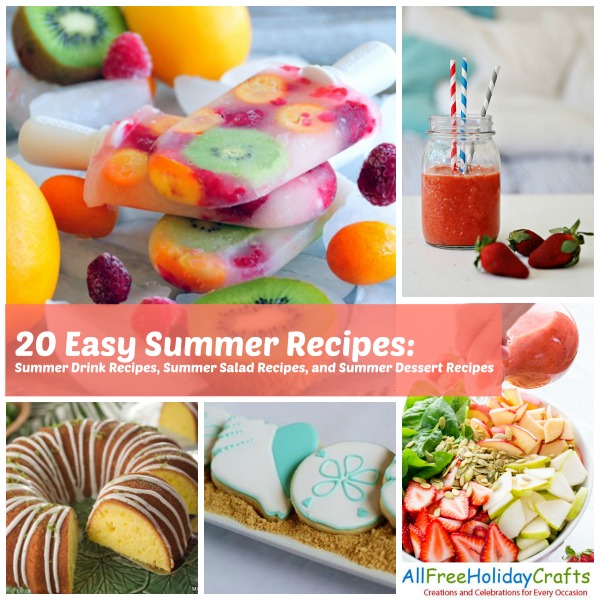 20 Easy Summer Recipes: Summer Drink Recipes, Summer Salad Recipes, and ...