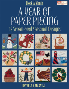 A Year of Paper Piecing: 12 Sensational Seasonal Designs
