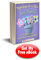 Spring Crafts for Kids: 17 Flower Crafts, Butterfly Crafts, and More Free eBook