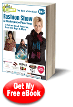 The Best of the East Fashion Show & Marketplace Favorites: 7 Knitted Scarf Patterns, Free Knit Tops & More free eBook 