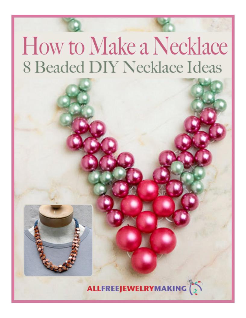 How to Make a Necklace: 8 Beaded DIY Necklace Ideas free eBook