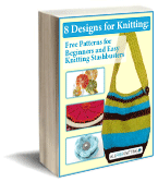 8 Designs for Knitting: Free Patterns for Beginners and Easy Knitting Stashbusters