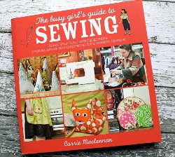 The Busy Girl's Guide to Sewing