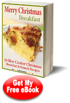 Merry Christmas Breakfast: 16 Slow Cooker Christmas Breakfast and Brunch Recipes