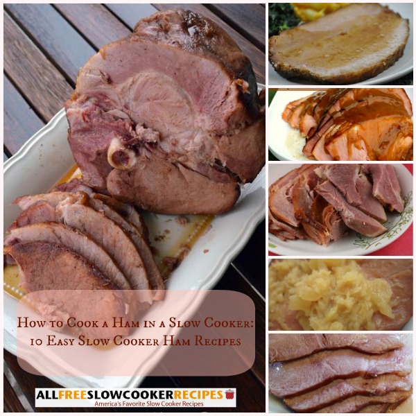 How to Cook a Ham in a Slow Cooker: 6 Easy Slow Cooker Ham Recipes