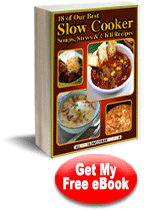 18 of Our Best Slow Cooker Soups, Stews and Chili Recipes Free eCookbook