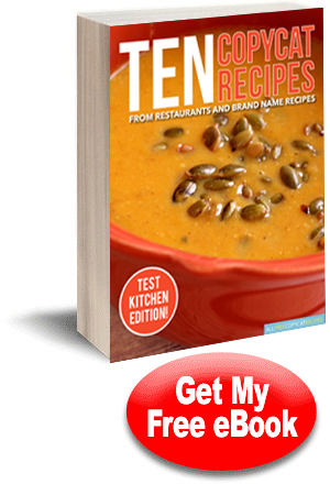 10 Copycat Recipes from Restaurants & Brand Name Recipes Free eCookbook
