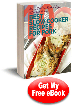 Slow Cooker Pork Chops, Ribs and More: 10 Best Slow Cooker Recipes for Pork Free eCookbook