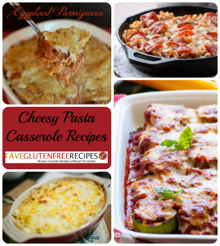 19 Cheesy Pasta Casserole Recipes | FaveGlutenFreeRecipes.com