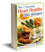 The 27 Essential Heart Healthy Diet Recipes Free eCookbook