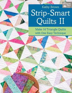 Strip-Smart Quilts II: 16 Triangle Quilts with One Easy Technique