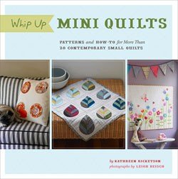 Whip Up Mini Quilts by Kathreen Ricketson | FaveQuilts.com