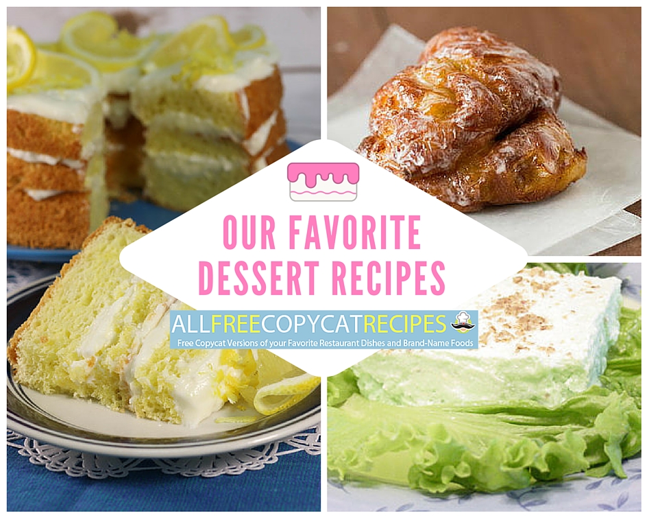 Our Favorite Dessert Recipes 14 Easy Desserts Allfreecopycatrecipes Com