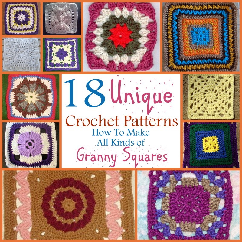 18 Unique Crochet Patterns: How To Make All Kinds of Granny Squares ...