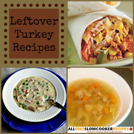 Leftover Turkey Recipes: 5 Recipes for Thanksgiving Turkey Leftovers