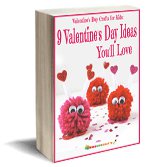 Valentine's Day Crafts for Kids: 9 Valentine's Day Ideas You'll Love