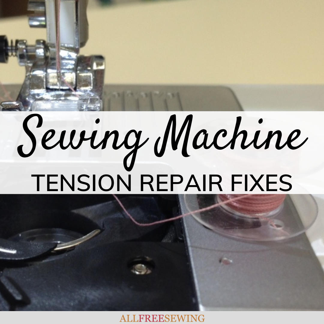 Sewing Machine Tension Repair Problems Quick Fixes