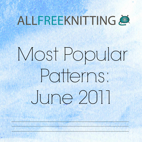 Most Popular Patterns June 2011