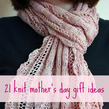 21 Knit Mother S Day Gift Ideas Allfreeknitting Com