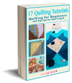 17 Quilting Tutorials : Quilting for Beginners and Top Tips for How to Quilt