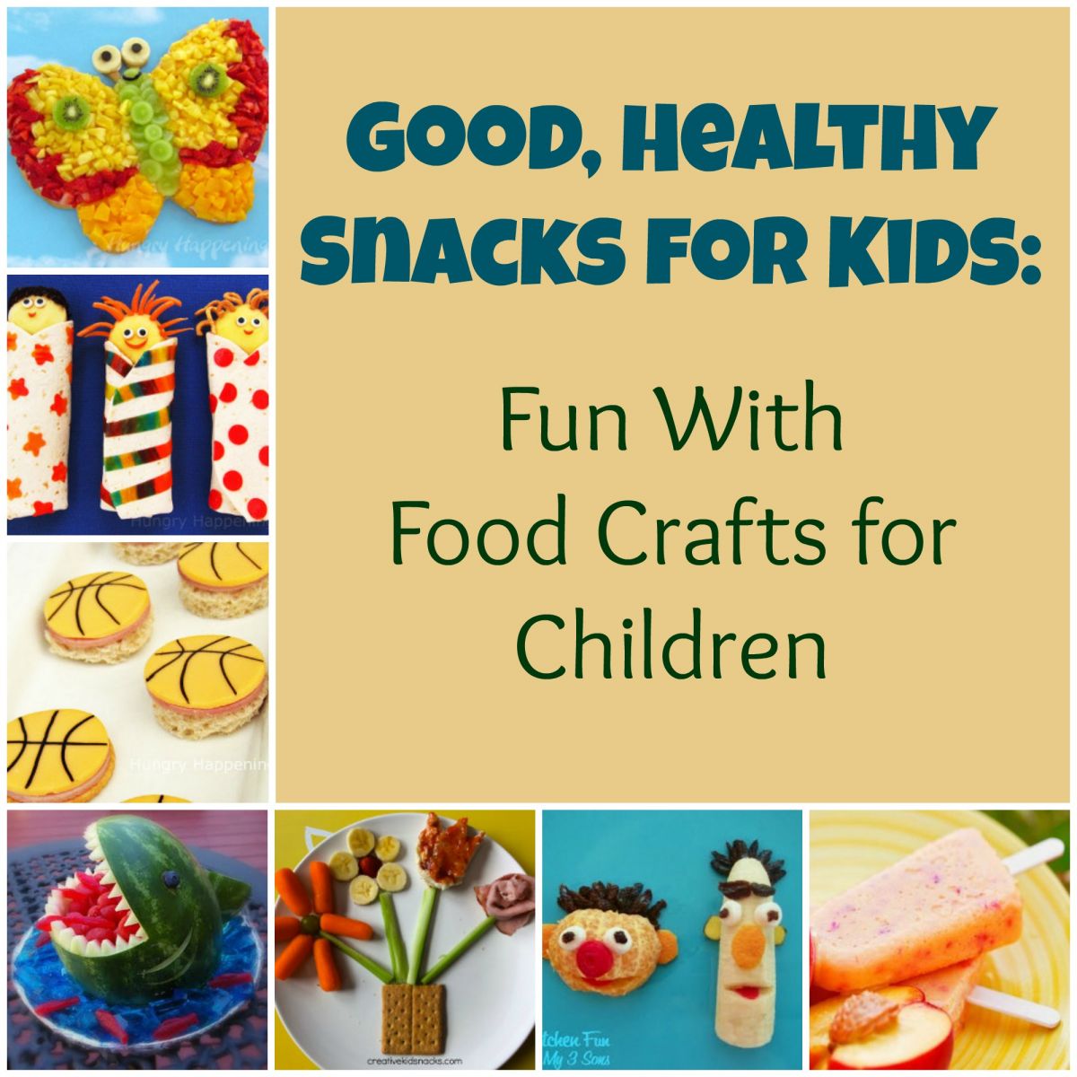 Good, Healthy Snacks for Kids: Fun with Food Crafts for Children